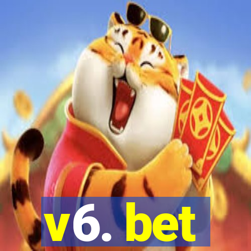 v6. bet